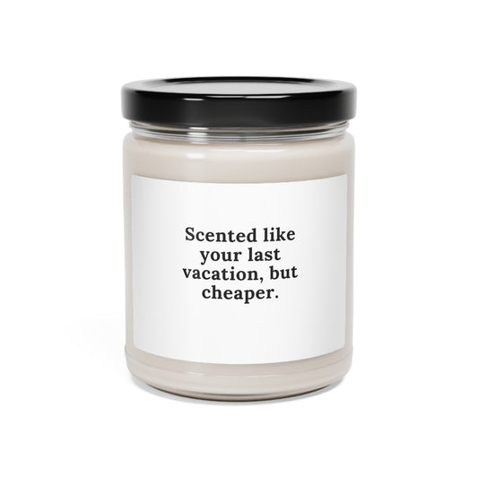Scented like your last vacation, but cheaper.